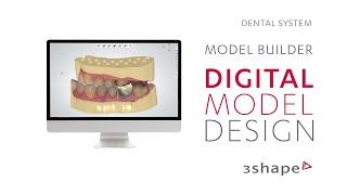 3Shape Dental System - Model Builder - Digital model design