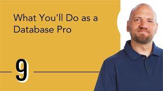 What You'll Do as a Database Pro