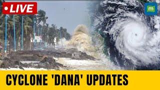 Cyclone Dana Live Updates | Cyclone Dana Landfall in Odisha, West Bengal likely tonight