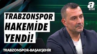 Ulaş Özdemir'den Çarpıcı Yorumlar: "Trabzonspor Hakemide Yendi!" / A Spor / Takım Oyunu / 19.10.2024