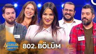 Aileler Yarışıyor 802. Bölüm