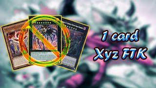 1 card FTK: Xyz Only Burn (NOT the Gimmick Puppet FTK)