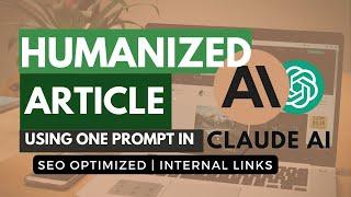 Claude AI Blog Writing Tutorial: Single Prompt to Humanized Content