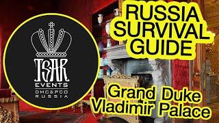 (Ep. 18) Grand Duke Vladimir Palace, St. Petersburg: Tsar Events DMC & PCO' RUSSIA SURVIVAL GUIDE