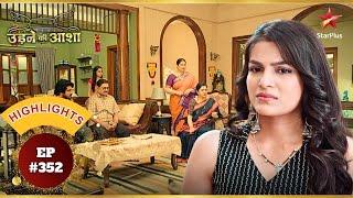 Roshni ने किया Pregnancy का Drama! | Ep.352 | Highlights | Udne Ki Aasha | Mon-Sun | 9PM