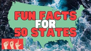 ASL Fun Facts for 50 States