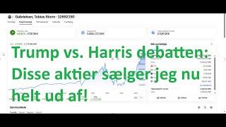 Trump vs. Harris debatten: Disse aktier sælger jeg nu helt ud af!