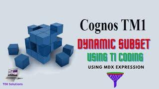 IBM Cognos TM1 Tutorial : TI Process - Dynamic Subset Using Turbointegrator Process - TM1 Functions