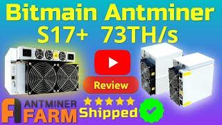  Review : Antminer S17+ 73TH  How to Buy Bitmain Antminer | $14/Day | $423/Month | $5,081/Year 