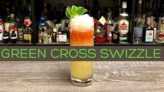 A DRINK YOU’VE NEVER HEARD OF—The Green Cross Swizzle