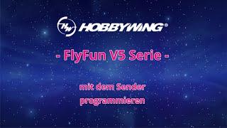 Hobbywing Flyfun mit dem Sender programmieren