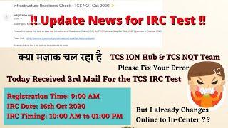 Part-4: Update!! TCS NQT IRC Test | Receive 3rd mail after Changing In-Center?| What should we do?