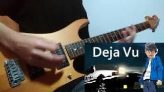 Initial D-Deja Vu  guitar cover (tab)