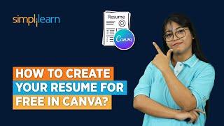 How to Create Your Resume for FREE in Canva? | Canva Resume Tutorial | Canva Tutorial | Simplilearn