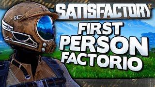 Satisfactory - First Person Factorio!