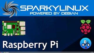 SparkyLinux On Raspberry Pi. Fast & Lightweight Debian