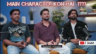 round 2 hell main character kon hai  ????