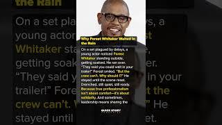 Why Forest Whitaker Waited in the Rain