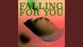 Falling For You