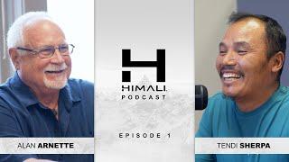 The HIMALI Podcast Episode 1: HIMALI CoFounder Tendi Sherpa & High Altitude Expert Alan Arnette