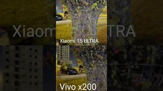 - "Xiaomi 15 Ultra vs X200: Camera comparison" #Xiaomi15Ultra #X200- #CameraComparison #XiaomiVsX200