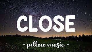 Close  - Nick Jonas (Feat. Tove Lo) (Lyrics) 