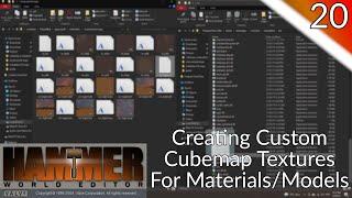 Hammer Tutorial 20 - Creating Custom Cubemap Textures For Materials/Models