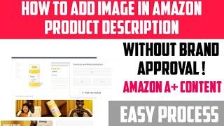 How To Add Image In Amazon Product Description | Amazon A Content Listing | Enhanced Brand Content