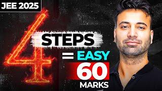 JEE 2025 | 60 Marks are Easy : You are just 4 steps away from it