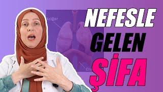 NEFESLE GELEN ŞİFA , Nefes Egzersizleri Nasıl Yapılır / Fizyoterapist Aynur BAŞ