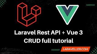 Laravel Rest API Vue JS CRUD Full Tutorial | Laravel Vue Tutorial for beginners