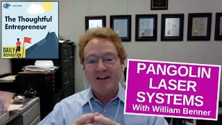 Pangolin Laser Systems With William Benner - (Pangolin Laser Systems)