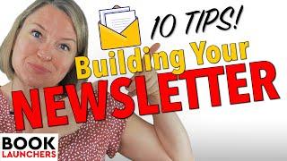 10 Tips to Build Your Author Newsletter