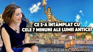 Ce s-a intâmplat cu cele 7 minuni ale lumii antice?