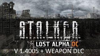 Lost Alpha DC 1.4005+Weapon DLC #35 "Задания у Грибоедова,охота на мутантов"