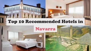 Top 10 Recommended Hotels In Navarra | Luxury Hotels In Navarra