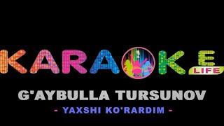 G'aybulla Tursunov - Yaxshi ko'rardim karaoke | Ғайбулла Турсунов - Яхши кўрардим караоке