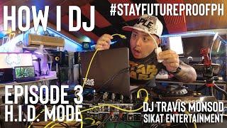 How I DJ Episode 3 HID Mode #StayFutureProofPH