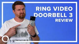 Ring Video Doorbell 3 Review | Shouldn't upgrades be...upgradier?