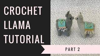 Crochet Llama Tutorial part 2