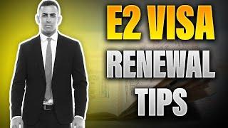 E2 Visa Renewal: Tips for Business Owners