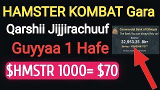 HAMSTER KOMBAT Token Gara Qarshii Jijjirrachuuf Guyyaa 1 Hafe | HAMSTER KOMBAT WITHDRAWAL |