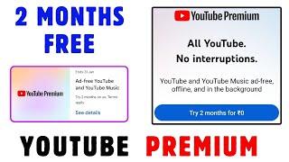 2 Months Of YouTube Premium On Us | YouTube Premium Free | YouTube 2 Months Free Premium