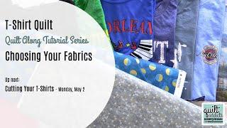 Choosing your Fabric for a T-Shirt Quilt