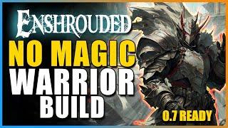 Enshrouded - 0.7 NO MAGIC Warrior Build To Beat All Content! 2h Warrior Build With A Bow Ranged Opt