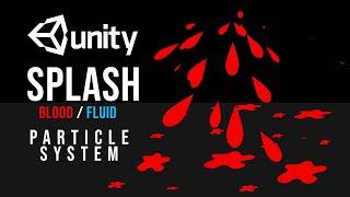 Blood Splash VFX Particle System| How to make a Liquid or Water Splash unity Particle System VFX