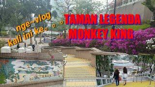 NGE-VLOG DI TAMAN LEGENDA MONKEY KING | FUNG TAK HONGKONG DIAMOND HILL