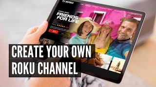 Create Your Own Roku Channel