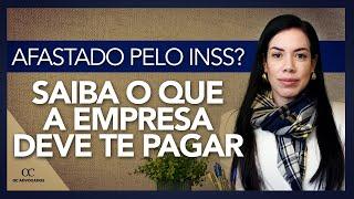 O QUE A EMPRESA DEVE PAGAR AO FUNCIONÁRIO AFASTADO PELO INSS?