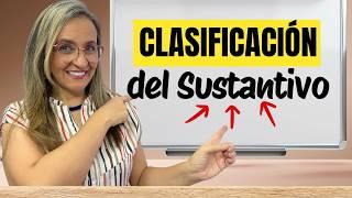 EL SUSTANTIVO ®️ CLASIFICACIÓN Y EJEMPLOS.